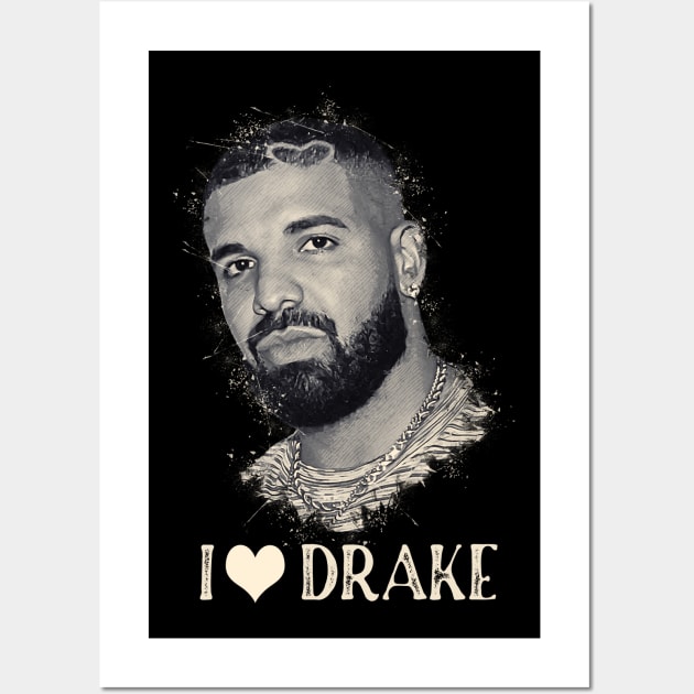 I Love Drake Wall Art by Yopi